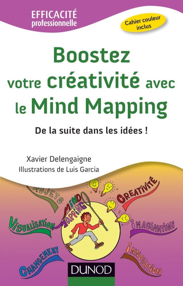  Boostez votre cr&eacute;ativit&eacute; avec le Mind Mapping(Kobo/電子書)