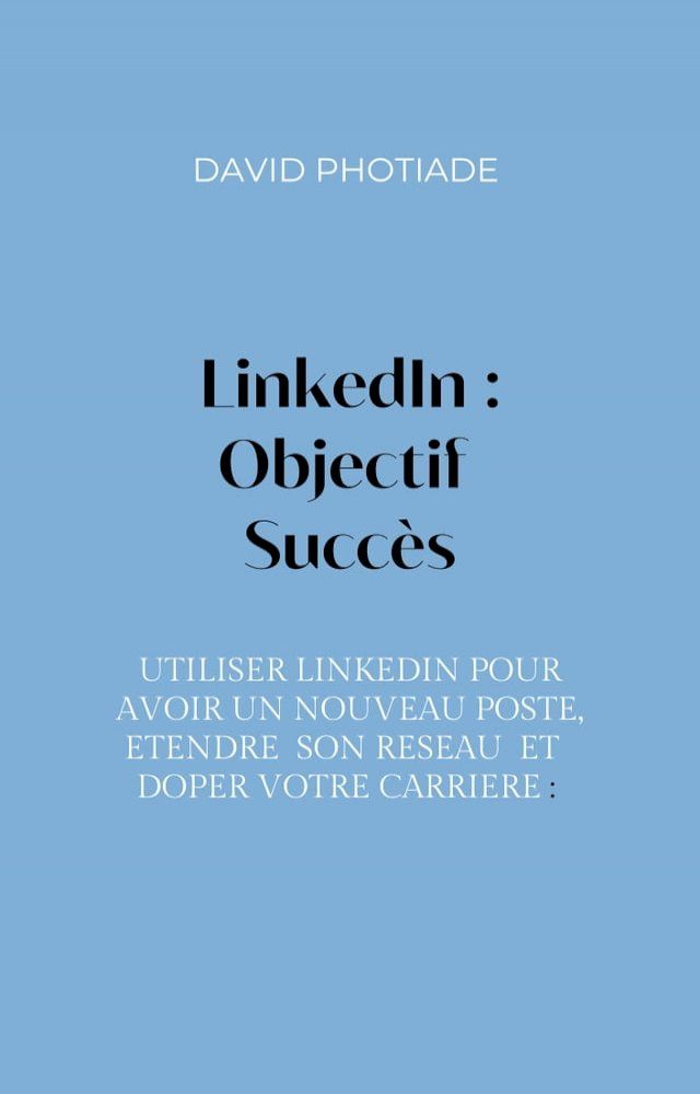  LinkedIn : Objectif Succès(Kobo/電子書)