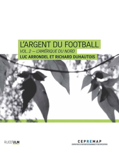 L'Argent du football - Vol. 2 – L'Am&eacute;rique du Nord(Kobo/電子書)