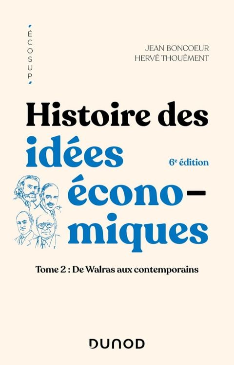 Histoire des id&eacute;es &eacute;conomiques - 6e &eacute;d.(Kobo/電子書)