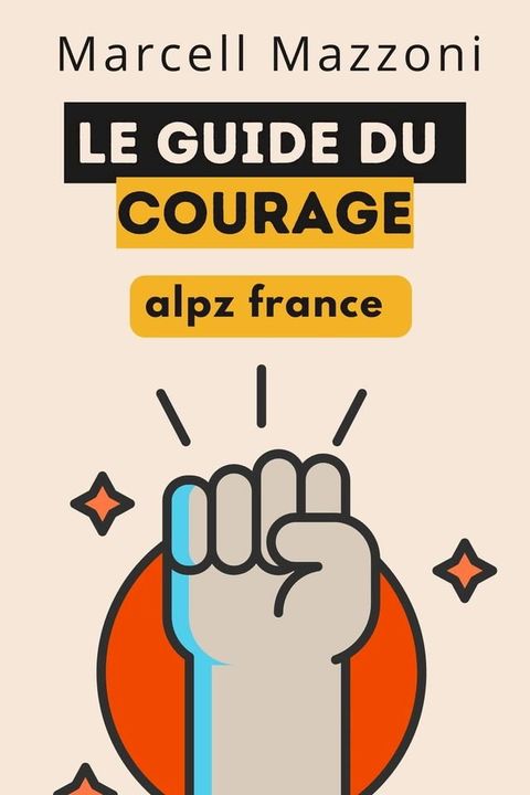 Le Guide Du Courage(Kobo/電子書)