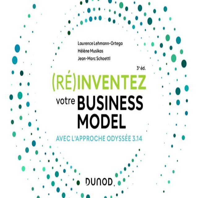  (Ré)inventez votre Business Model - 3e éd.(Kobo/電子書)