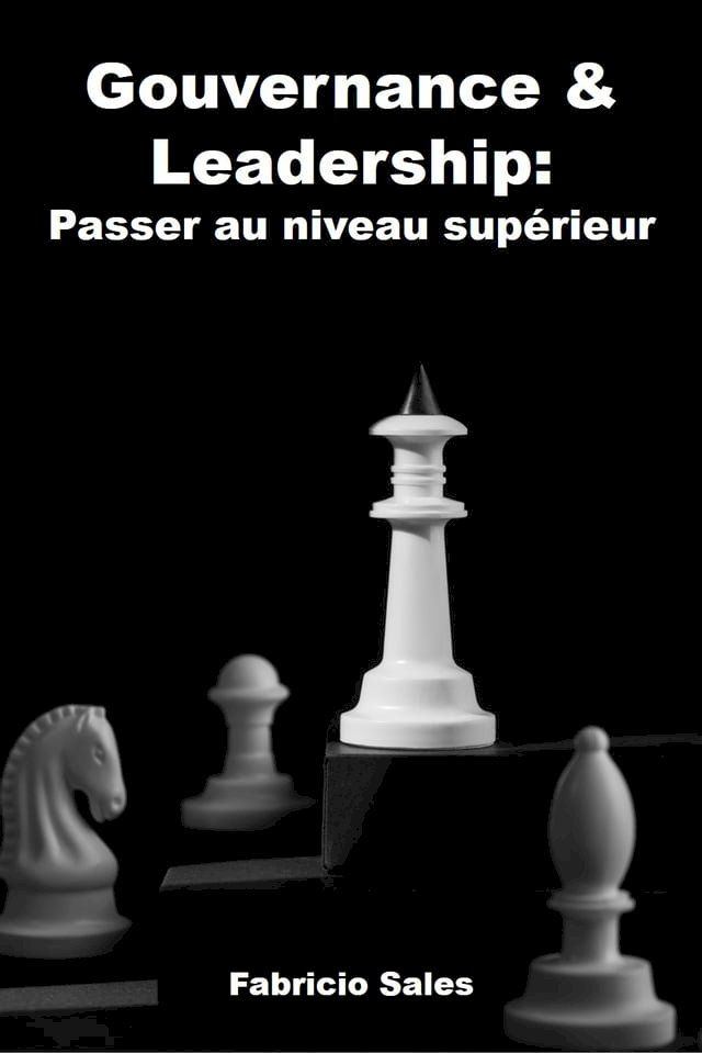  Gouvernance & Leadership: Passer au niveau supérieur(Kobo/電子書)