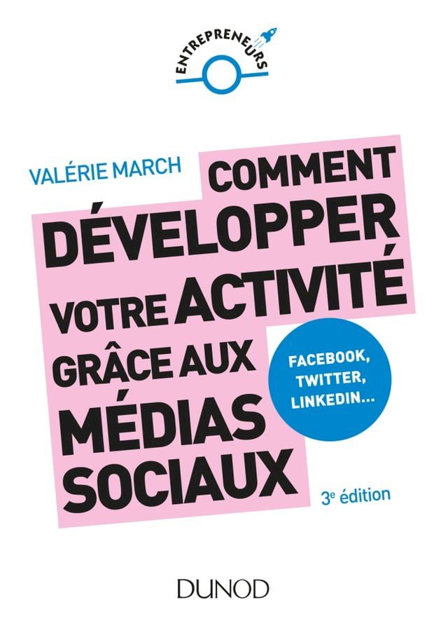  Comment d&eacute;velopper votre activit&eacute; gr&acirc;ce aux m&eacute;dias sociaux - 3e &eacute;d.(Kobo/電子書)