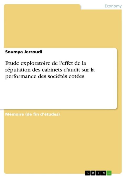 Etude exploratoire de l'effet de la réputation des cabinets d'audit sur la performance des sociétés cotées(Kobo/電子書)