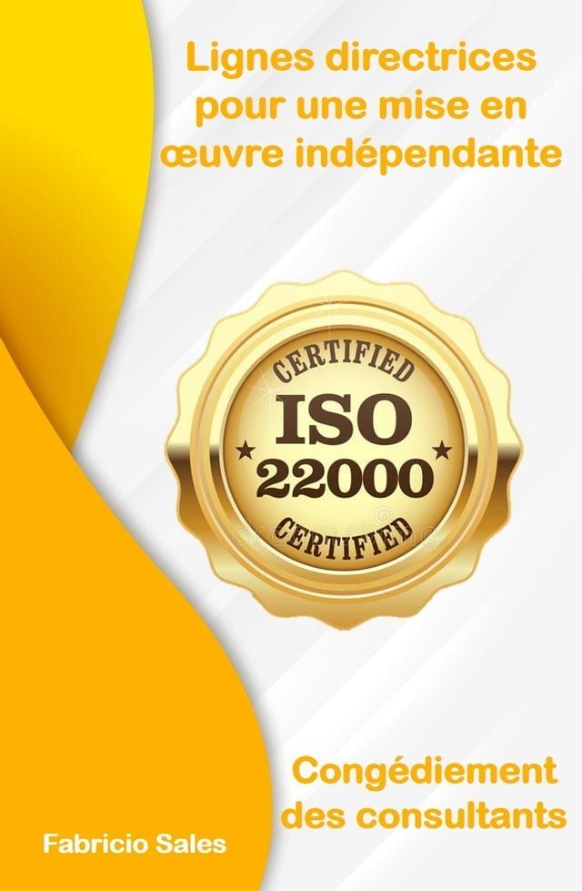  ISO 22000: Lignes directrices pour une mise en œuvre indépendante(Kobo/電子書)