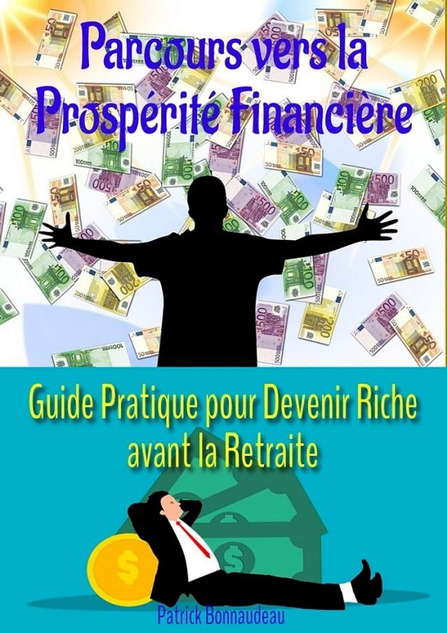  Parcours vers la Prosp&eacute;rit&eacute; Financi&egrave;re(Kobo/電子書)