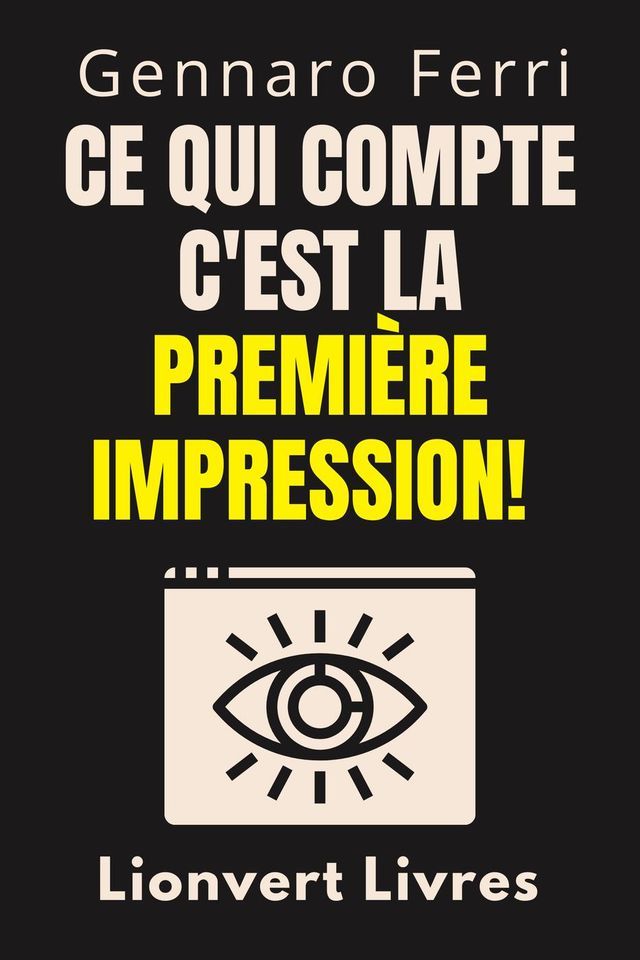  Ce Qui Compte C'est La Première Impression!(Kobo/電子書)