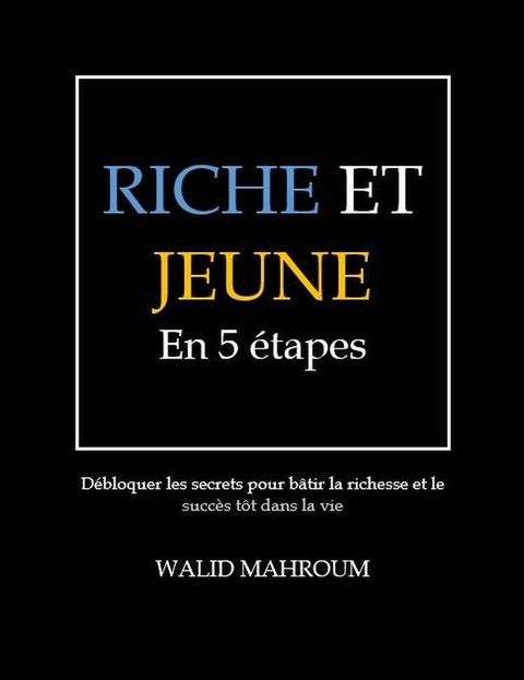 Riche et Jeune en 5 Étapes(Kobo/電子書)