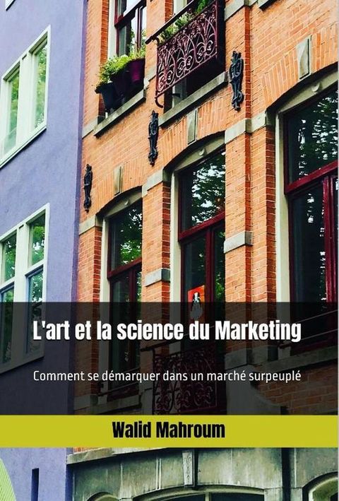 L'art et la science du Marketing(Kobo/電子書)