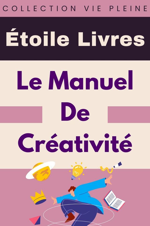  Le Manuel De Créativité(Kobo/電子書)