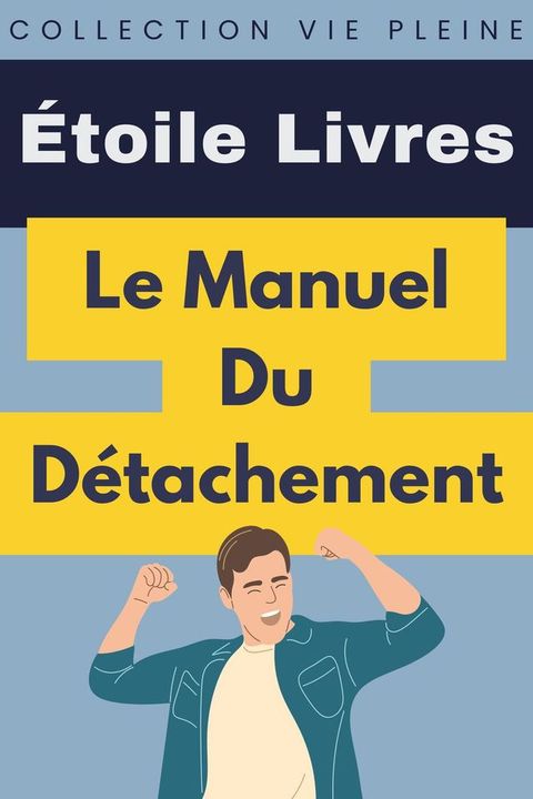 Le Manuel Du D&eacute;tachement(Kobo/電子書)