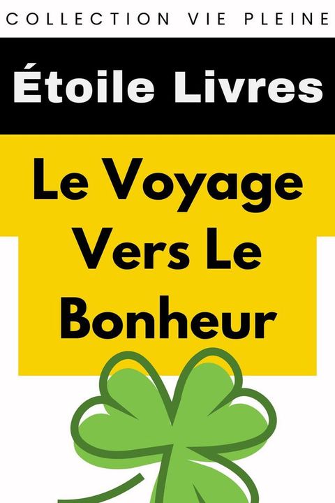 Le Voyage Vers Le Bonheur(Kobo/電子書)