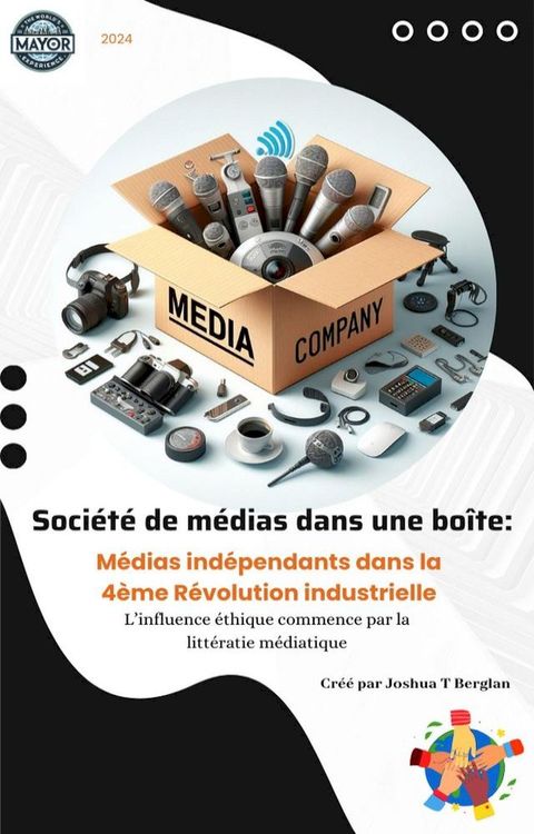 Société de médias dans une boîte:Médias indépendants dans la 4ème révolution industrielle(Kobo/電子書)