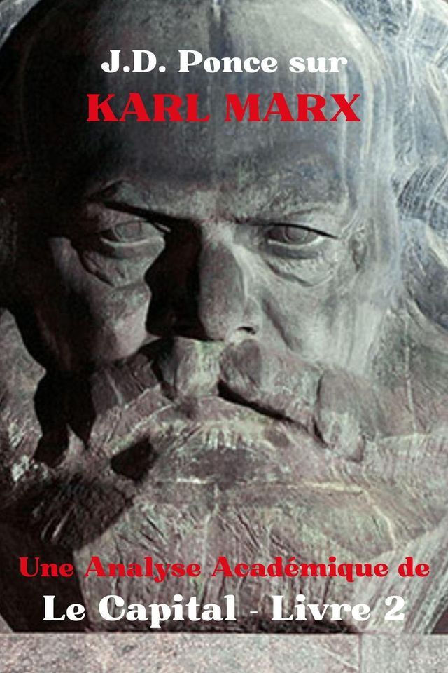  J.D. Ponce sur Karl Marx : Une Analyse Acad&eacute;mique de Le Capital - Livre 2(Kobo/電子書)