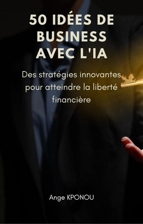 50 Idées de Business avec l'IA(Kobo/電子書)