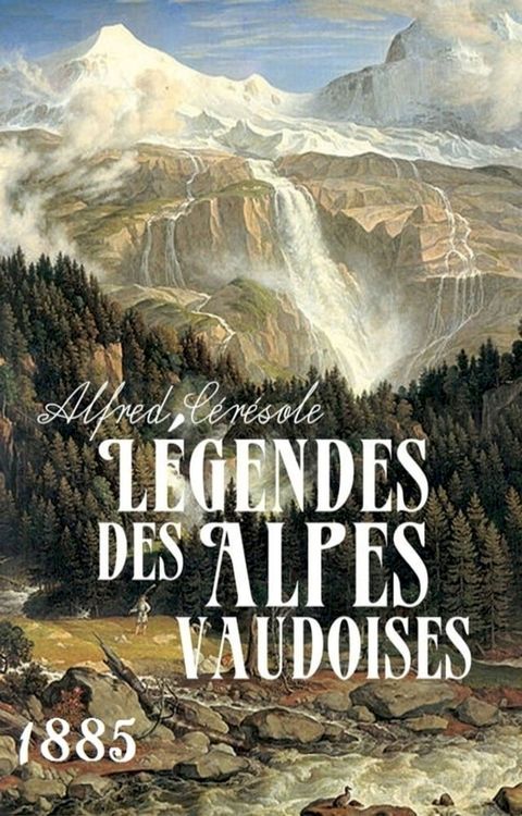 Légendes des Alpes vaudoises(Kobo/電子書)