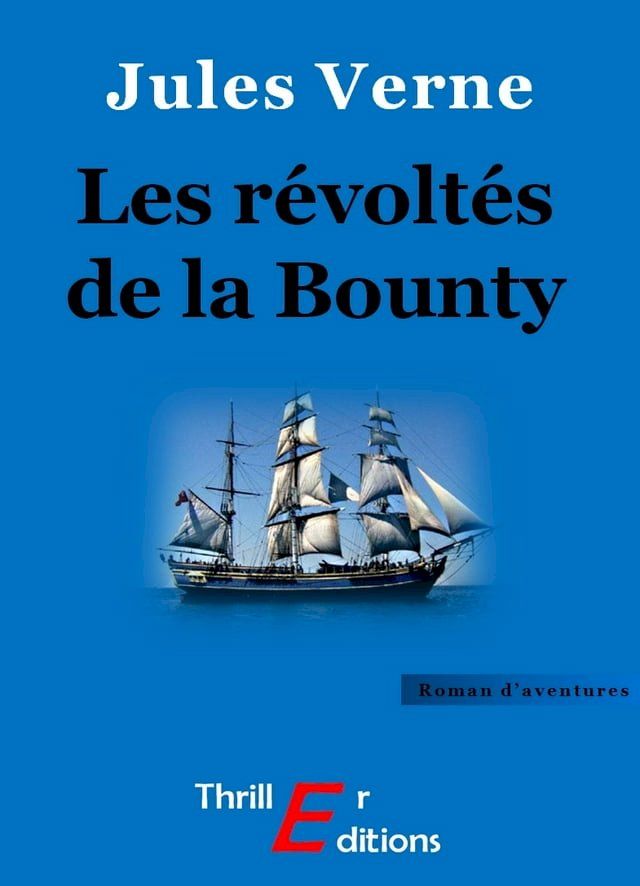  Les r&eacute;volt&eacute;s de la Bounty(Kobo/電子書)