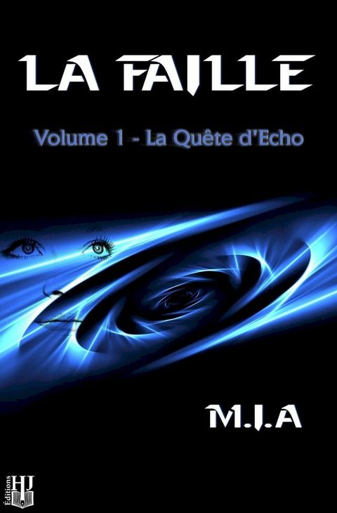 La Faille - Volume 1 : La quête d'Echo(Kobo/電子書)