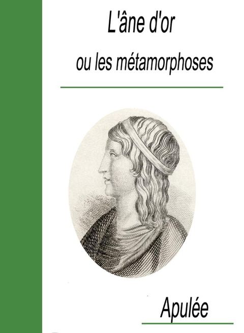 L'&acirc;ne d'or ou les m&eacute;tamorphoses(Kobo/電子書)