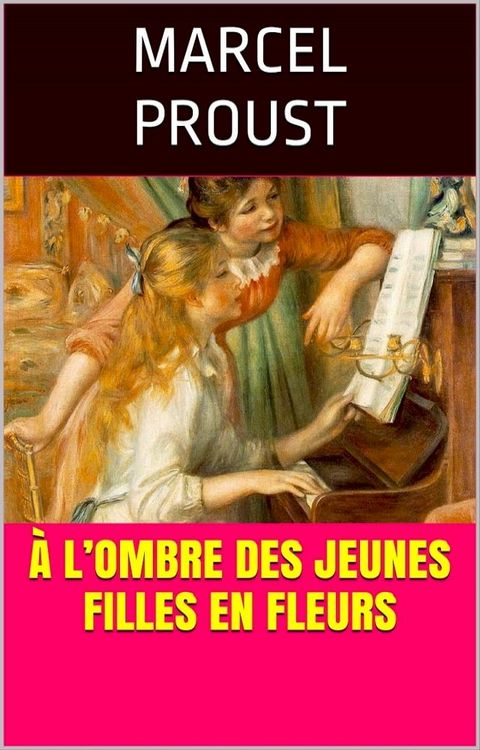 &Agrave; l’ombre des jeunes filles en fleurs(Kobo/電子書)