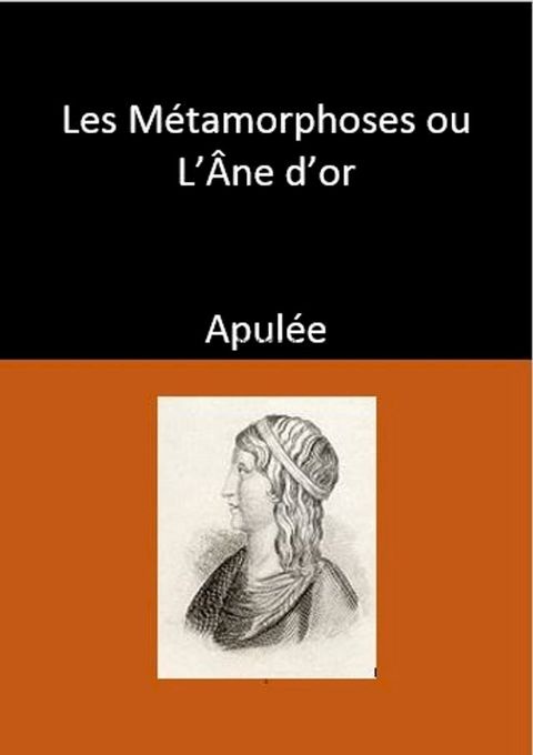 Les M&eacute;tamorphoses ou L’&Acirc;ne d’or(Kobo/電子書)