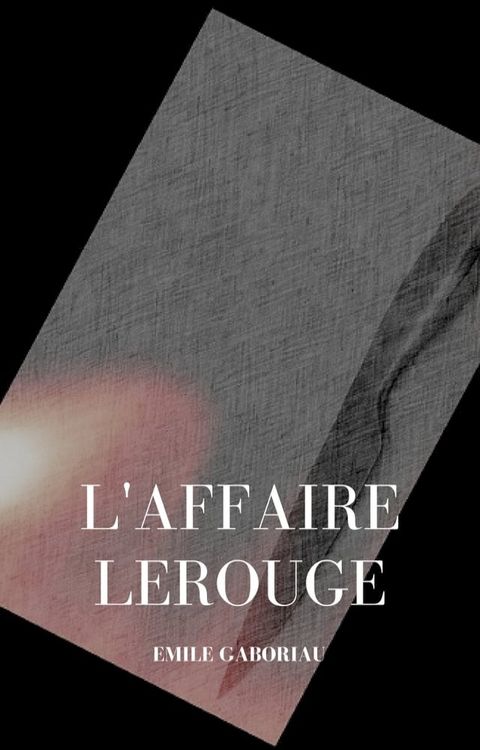 L'Affaire Lerouge(Kobo/電子書)