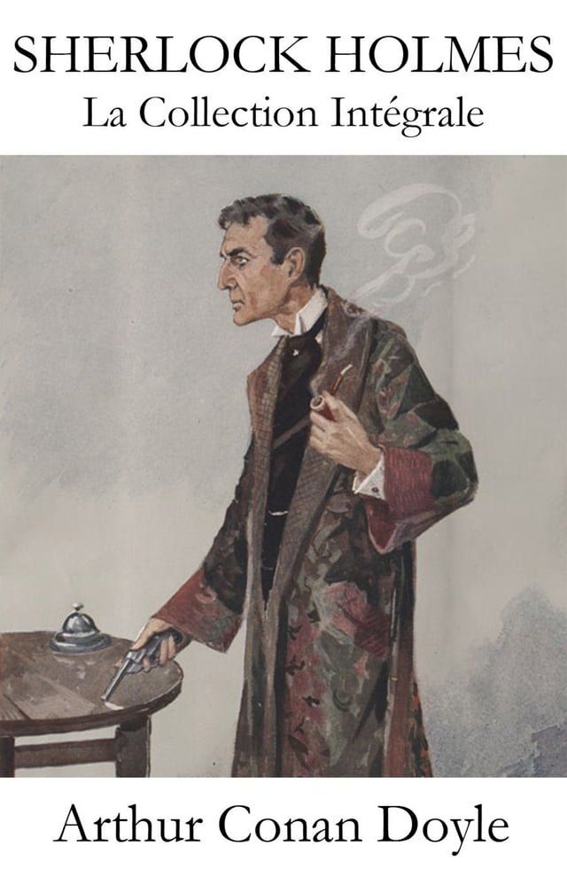  La Collection Intégrale de Sherlock Holmes(Kobo/電子書)