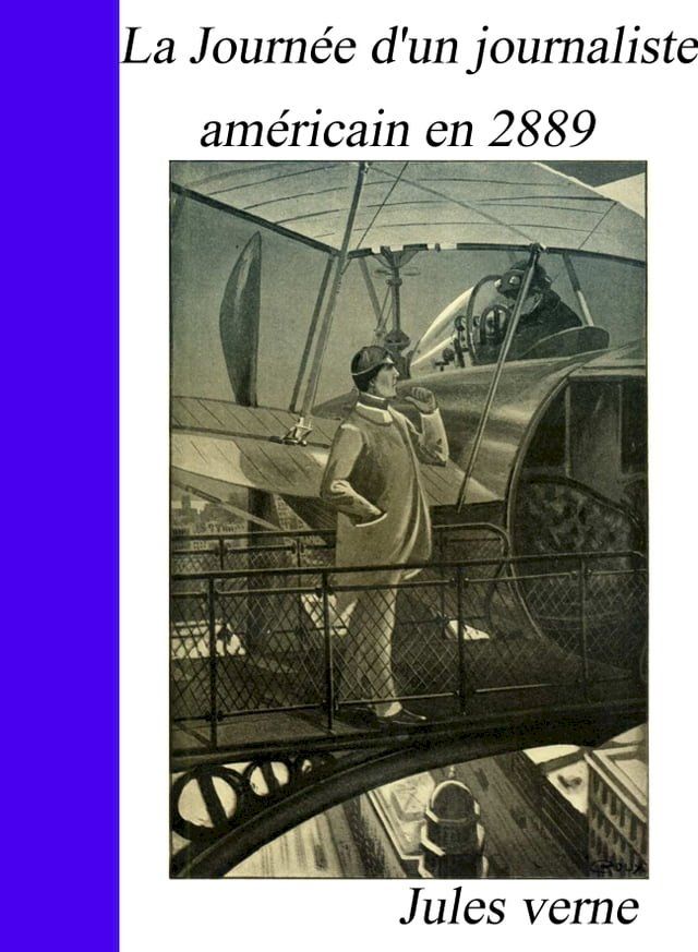  La Journ&eacute;e d'un journaliste am&eacute;ricain en 2889(Kobo/電子書)