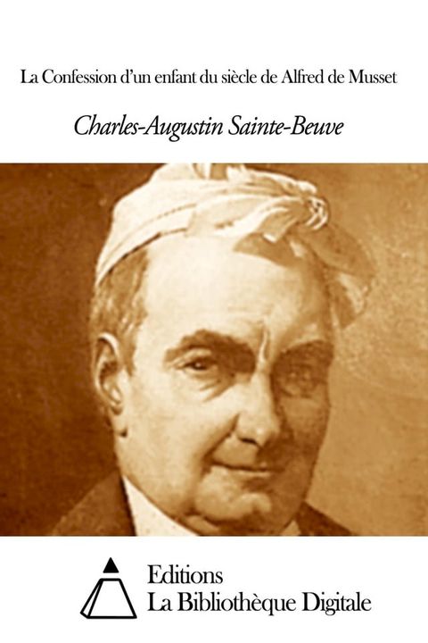 La Confession d’un enfant du si&egrave;cle de Alfred de Musset(Kobo/電子書)