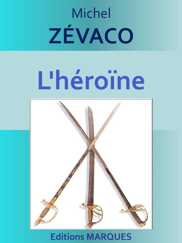  L’h&eacute;ro&iuml;ne(Kobo/電子書)