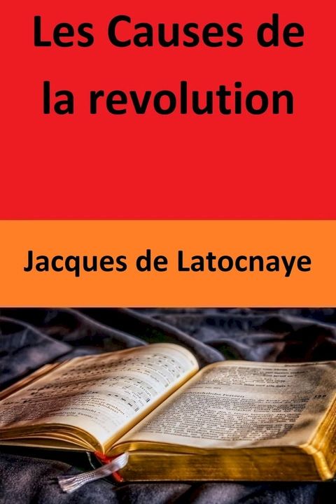 Les Causes de la revolution(Kobo/電子書)