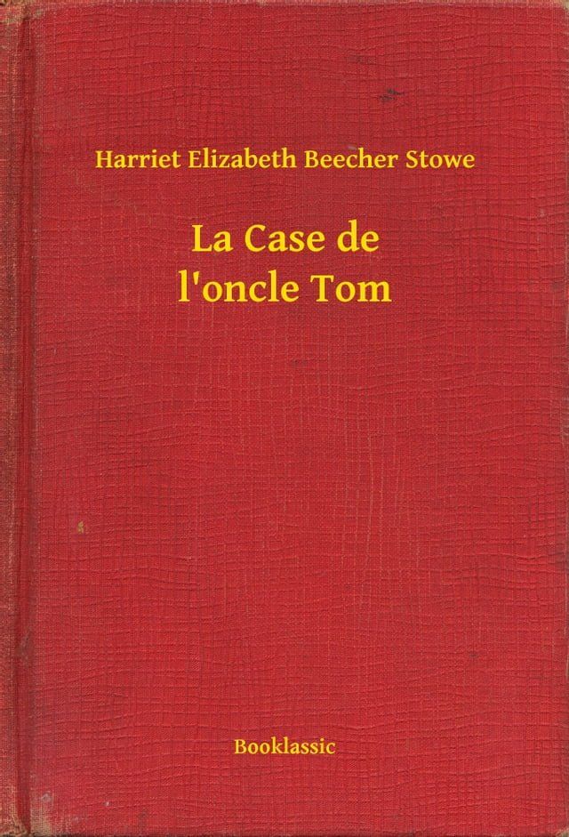  La Case de l'oncle Tom(Kobo/電子書)