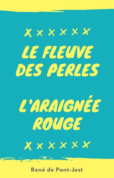 Le Fleuve des perles - L'araignée rouge(Kobo/電子書)