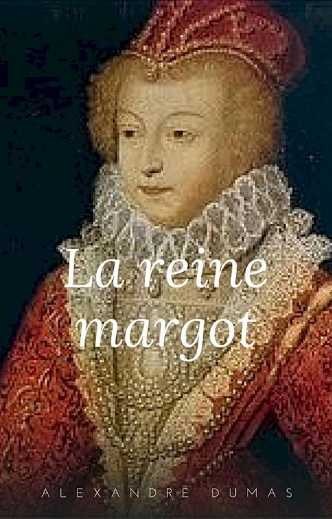 La Reine Margot(Kobo/電子書)