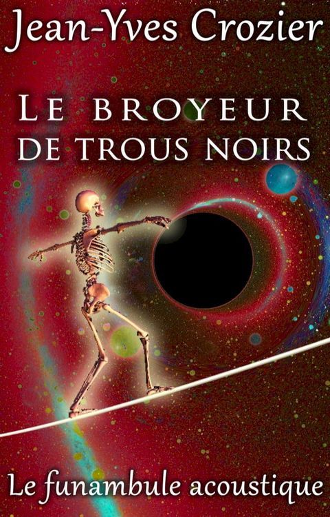 Le Broyeur De Trous Noirs(Kobo/電子書)