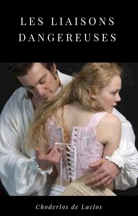 Les Liaisons Dangereuses(Kobo/電子書)