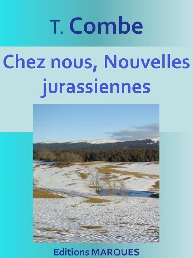  Chez nous, Nouvelles jurassiennes(Kobo/電子書)