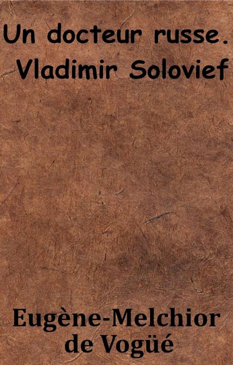 Un docteur russe: Vladimir Solovief(Kobo/電子書)