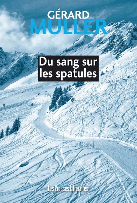 Du sang sur les spatules(Kobo/電子書)