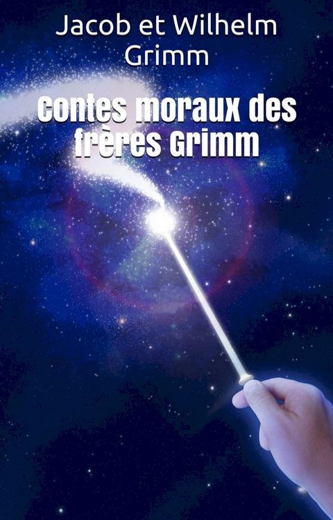 Contes moraux des fr&egrave;res Grimm(Kobo/電子書)