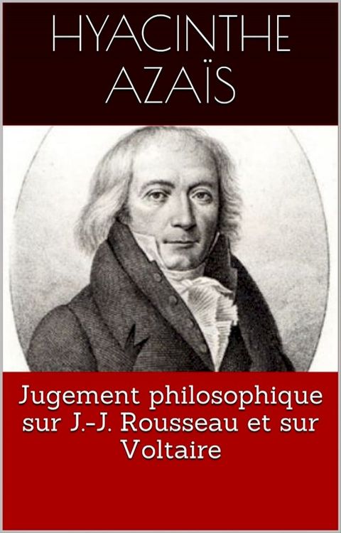 Jugement philosophique sur J.-J. Rousseau et sur Voltaire(Kobo/電子書)