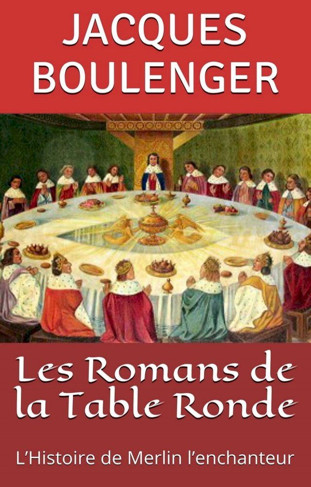  Les Romans de la Table Ronde: L’Histoire de Merlin l’enchanteur(Kobo/電子書)