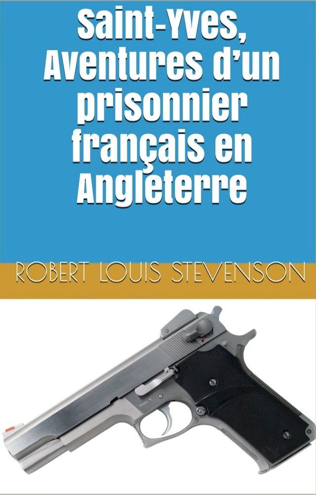  Saint-Yves, Aventures d’un prisonnier français en Angleterre(Kobo/電子書)