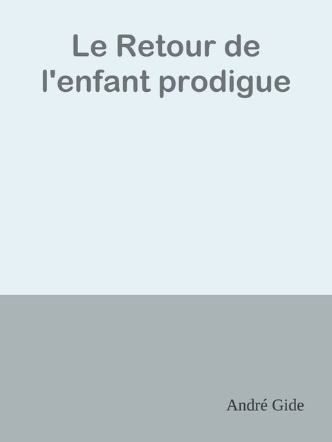 Le Retour de l'enfant prodigue(Kobo/電子書)