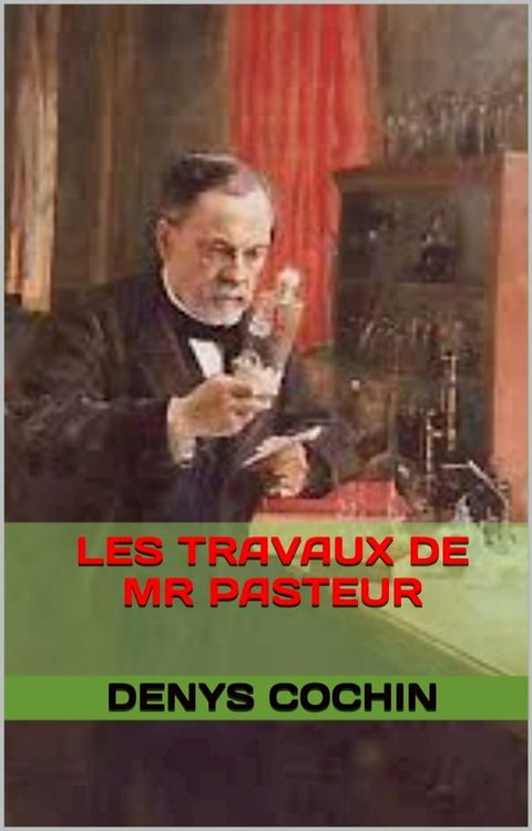 les travaux de mr pasteur(Kobo/電子書)