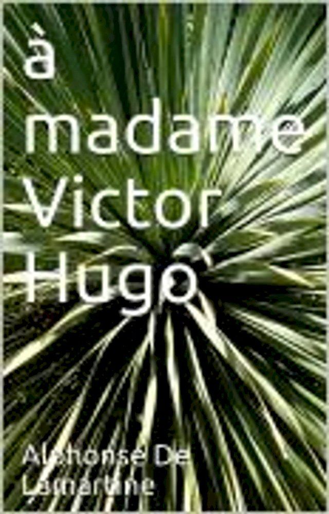  A madame Victor Hugo(Kobo/電子書)