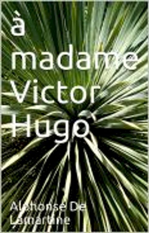 A madame Victor Hugo(Kobo/電子書)