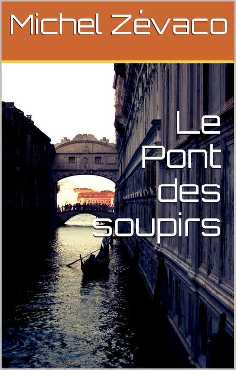 Le Pont des soupirs(Kobo/電子書)