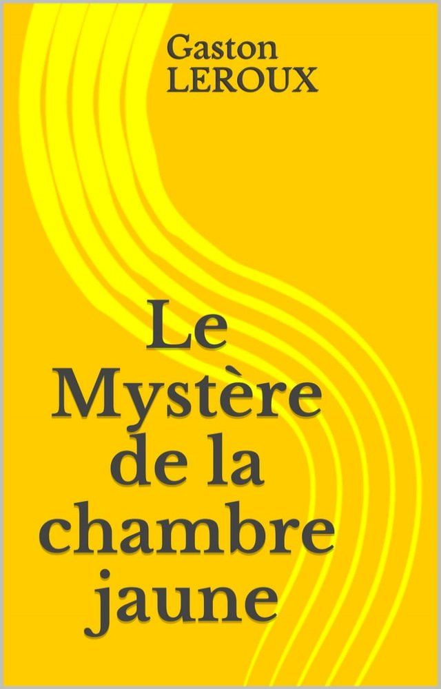  Le Mystère de la chambre jaune(Kobo/電子書)